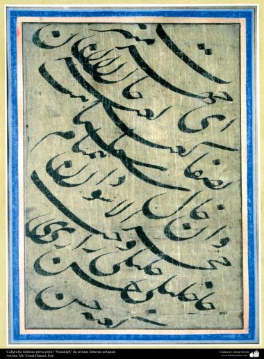 Islamic Art - Islamic Calligraphy,  Persian Style “Nastaliq” of famous ancient artists - Artist:  , Artista: Mir Emad Hasani