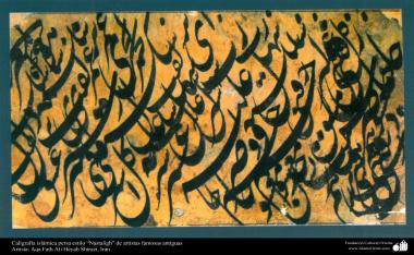 Islamische Kunst - Islamische Kalligrafie, Persisches Stil “Nastaliq” von berühmten, antiken Künstlern - Künstler; Aqa Fath Ali Heyab Shirazi